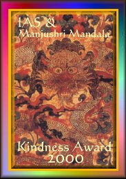 ***IAS & MANJUSHRI MANDALA KINDNESS AWARD 2000